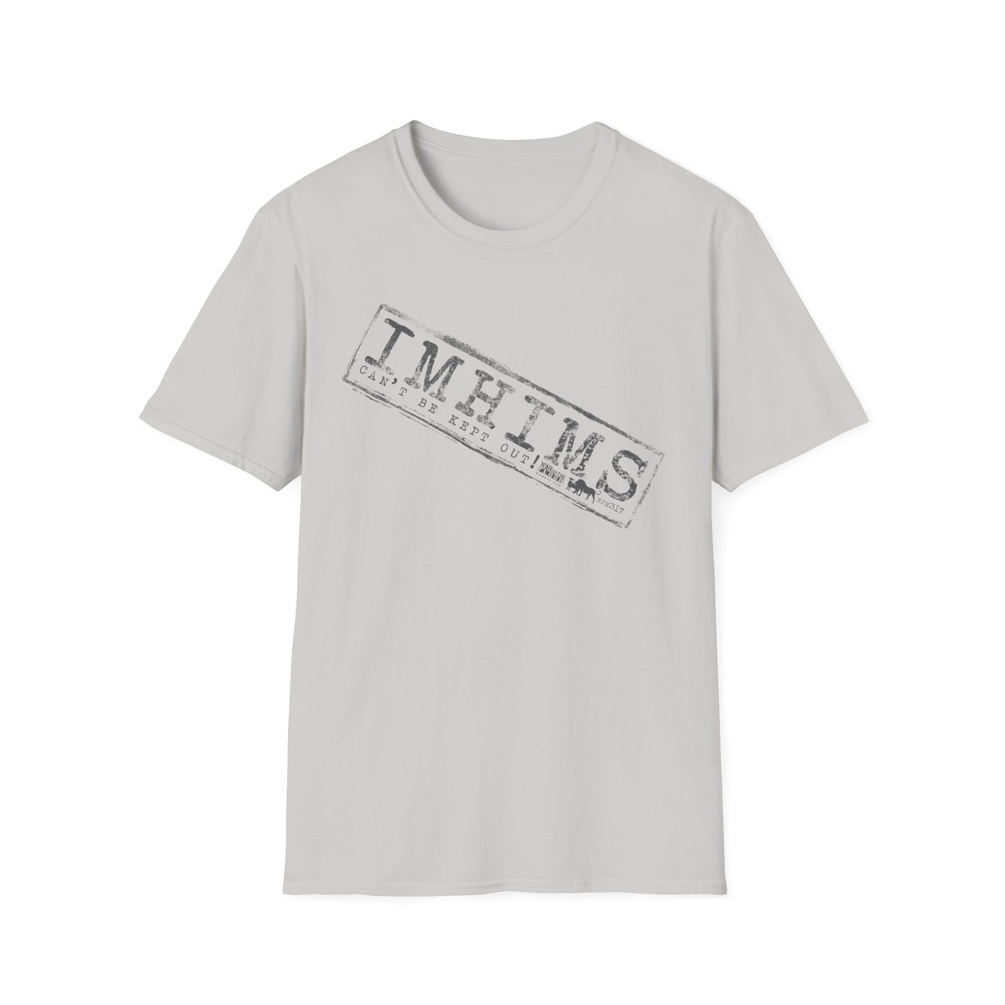 War on the Floor - "IMHIMS" - Unisex Softstyle Tee