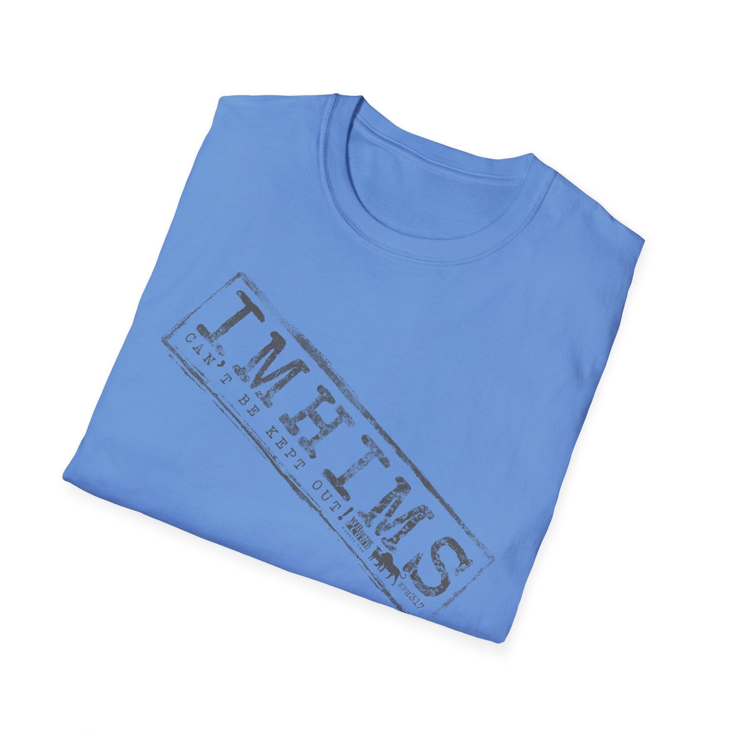 War on the Floor - "IMHIMS" - Unisex Softstyle Tee